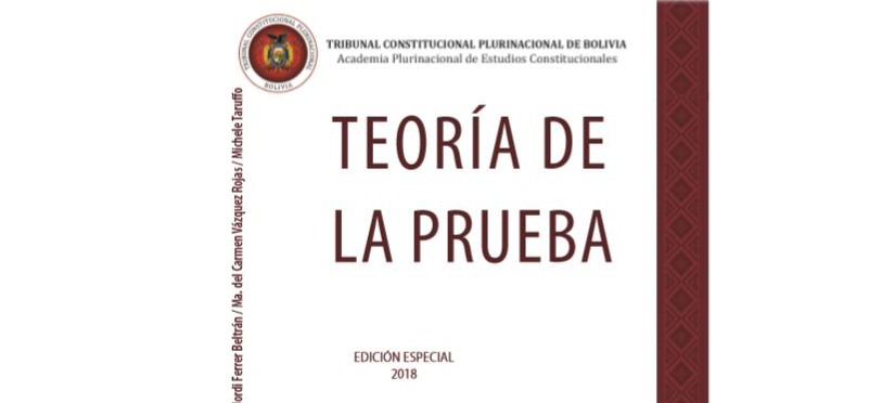 Lee más sobre el artículo El Tribunal Constitucional Plurinacional (TCP) de Bolivia presenta el libro “Teoría de la Prueba”