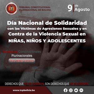 Lee más sobre el artículo SENTENCIAS CONSTITUCIONALES PLURINACIONALES, DÍA NACIONAL DE SOLIDARIDAD CON LAS VÍCTIMAS DE AGRESIONES SEXUALES Y EN CONTRA DE LA VIOLENCIA SEXUAL EN NIÑAS, NIÑOS Y ADOLESCENTES