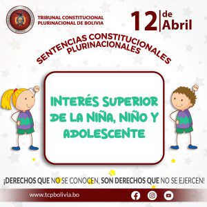 Lee más sobre el artículo “DÍA DE LA NIÑA Y EL NIÑO BOLIVIANO”, SENTENCIAS CONSTITUCIONALES PLURINACIONALES