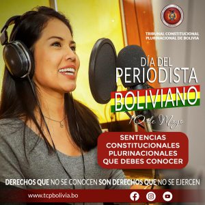 Lee más sobre el artículo “DÍA DEL PERIODISTA BOLIVIANO”, SENTENCIAS CONSTITUCIONALES PLURINACIONALES