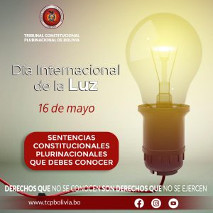 Lee más sobre el artículo DÍA INTERNACIONAL DE LA LUZ, SENTENCIAS CONSTITUCIONALES PLURINACIONALES
