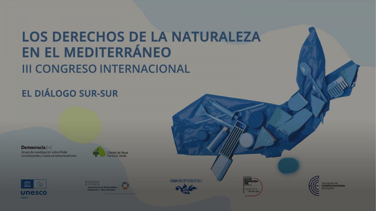 En este momento estás viendo INVITACIÓN DE LA UNIVERSITAT DE VALÈNCIA – ESPAÑA, PARA PARTICIPAR EN EL III CONGRESO INTERNACIONAL SOBRE LOS DERECHOS DE LA NATURALEZA EN EL MEDITERRÁNEO